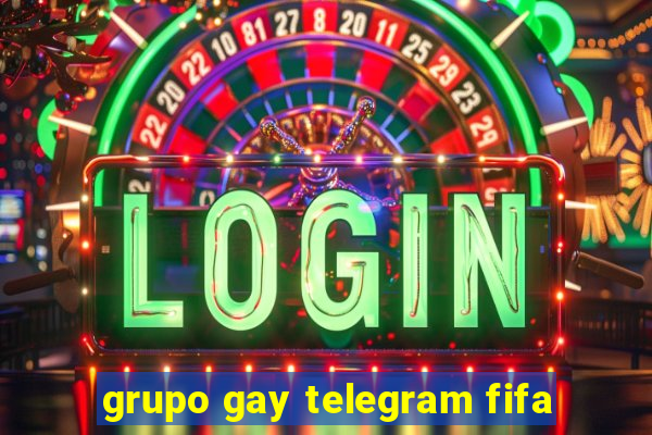 grupo gay telegram fifa